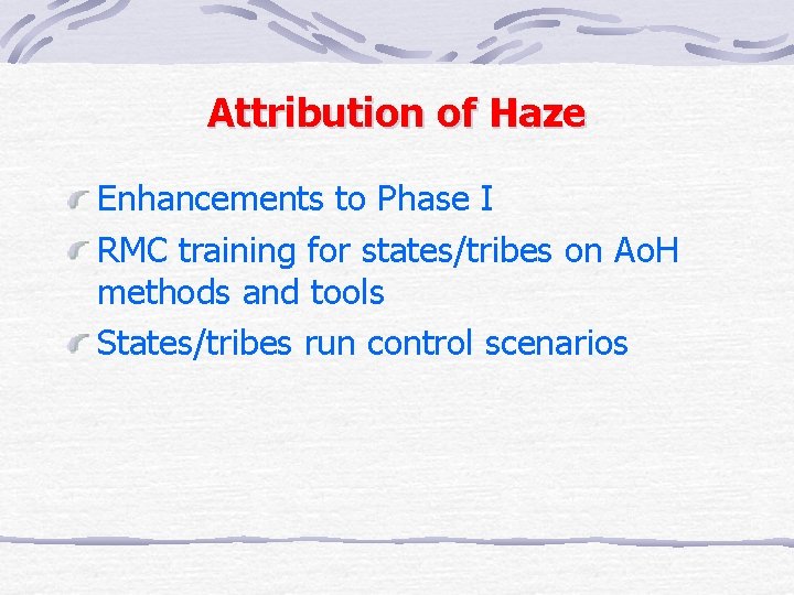 Attribution of Haze Enhancements to Phase I RMC training for states/tribes on Ao. H