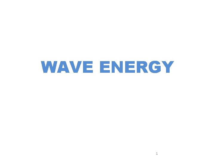 WAVE ENERGY 1 