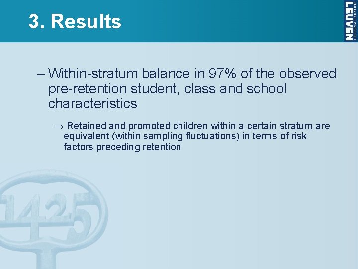 3. Results – Within-stratum balance in 97% of the observed pre-retention student, class and