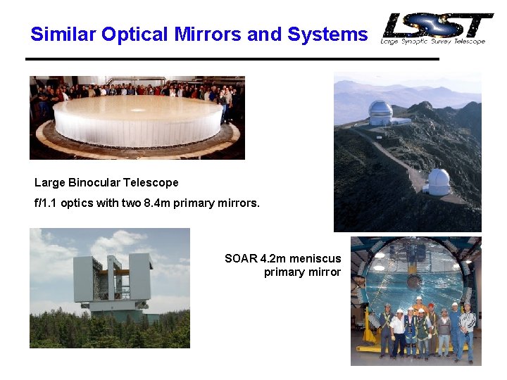 Similar Optical Mirrors and Systems Large Binocular Telescope f/1. 1 optics with two 8.