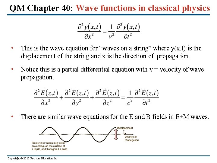 QM Chapter 40: Wave functions in classical physics • This is the wave equation