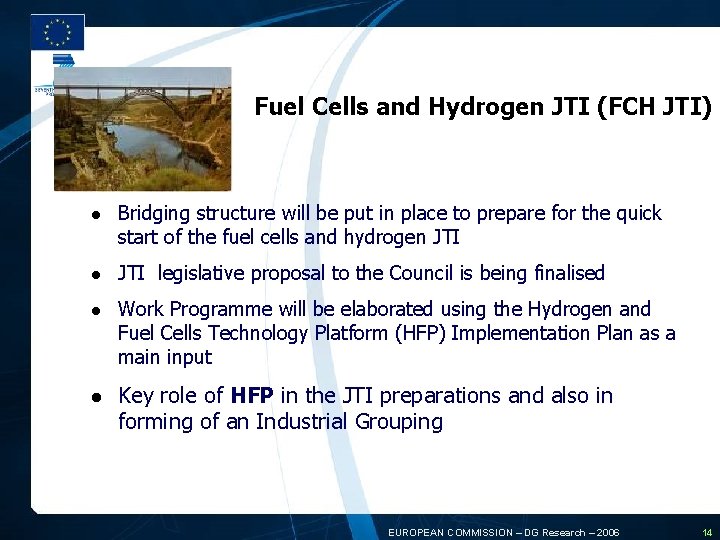 Fuel Cells and Hydrogen JTI (FCH JTI) l Bridging structure will be put in