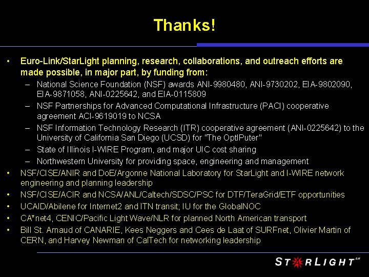 Thanks! • • • Euro-Link/Star. Light planning, research, collaborations, and outreach efforts are made