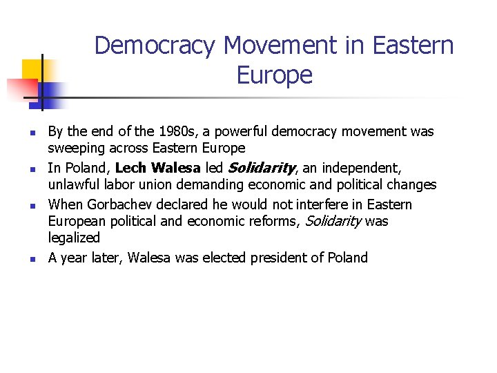 Democracy Movement in Eastern Europe n n By the end of the 1980 s,