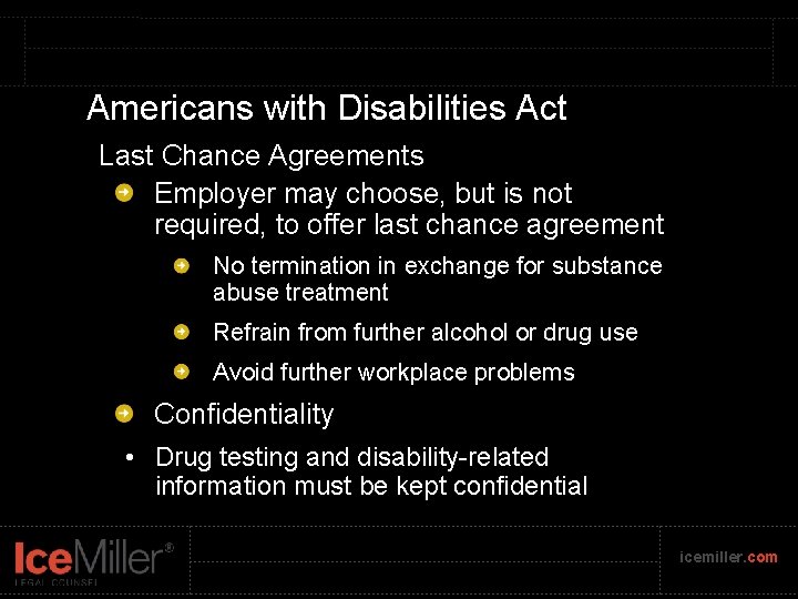 Americans with Disabilities Act Last Chance Agreements Employer may choose, but is not required,