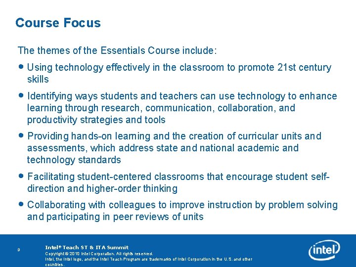 Course Focus The themes of the Essentials Course include: • Using technology effectively in