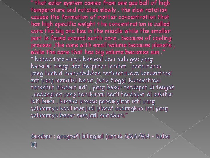 “ that solar system comes from one gas ball of high temperature and rotates “ that solar system comes from one gas ball of high temperature and rotates