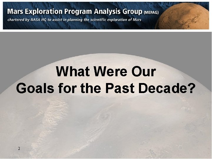 What Were Our Goals for the Past Decade? 2 