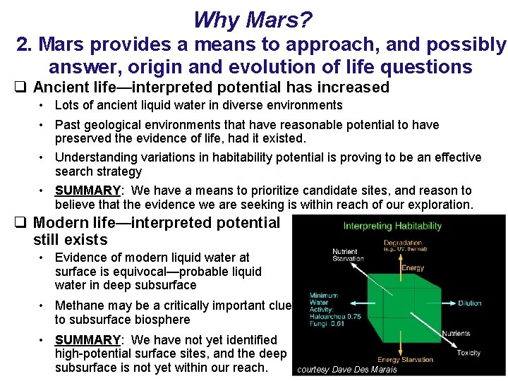 Why Mars? 2. Mars provides a means to approach, and possibly answer, origin and