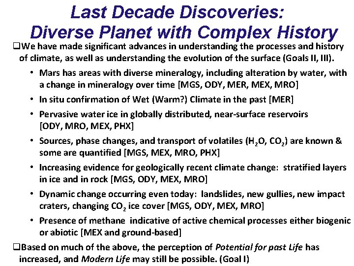 Last Decade Discoveries: Diverse Planet with Complex History q. We have made significant advances