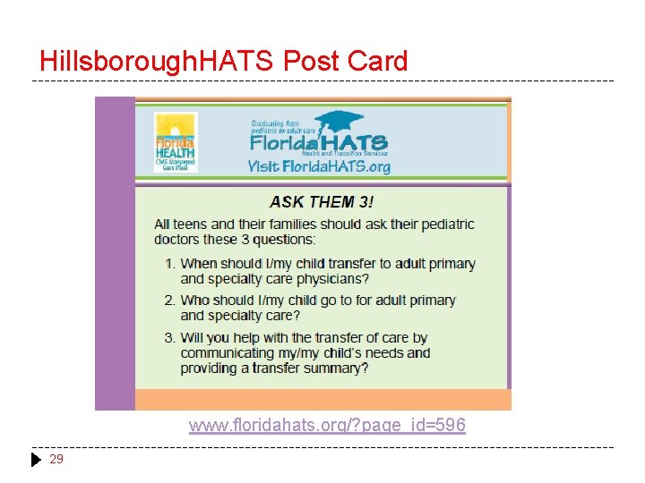 Hillsborough. HATS Post Card www. floridahats. org/? page_id=596 29 Hillsborough. HATS Post Card www. floridahats. org/? page_id=596 29
