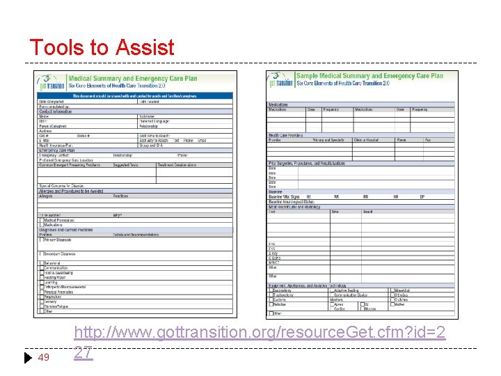 Tools to Assist 49 http: //www. gottransition. org/resource. Get. cfm? id=2 27 