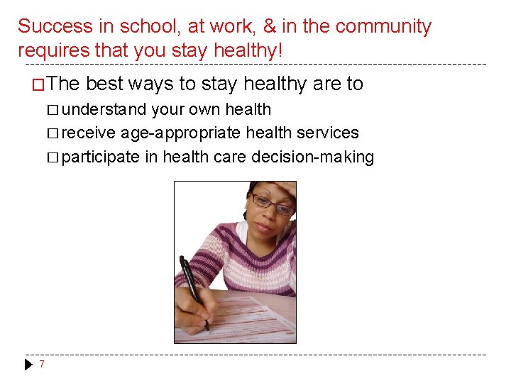 Success in school, at work, & in the community requires that you stay healthy!