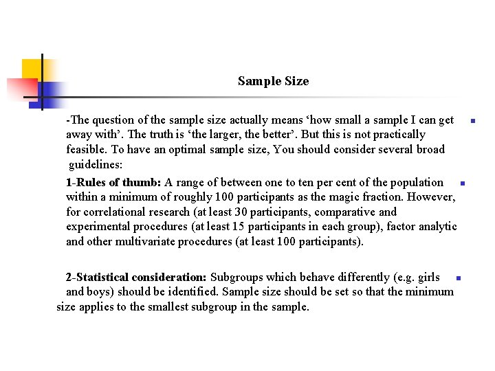 Sample Size -The question of the sample size actually means ‘how small a sample