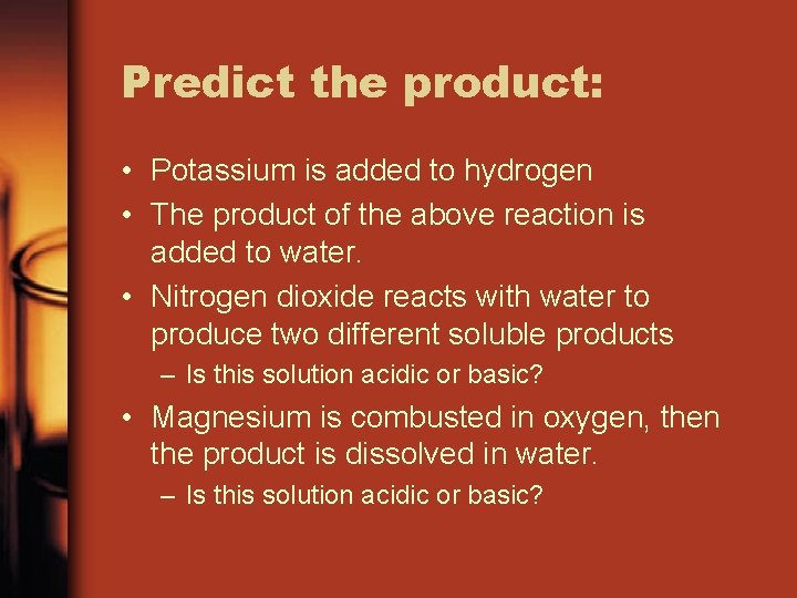Predict the product: • Potassium is added to hydrogen • The product of the