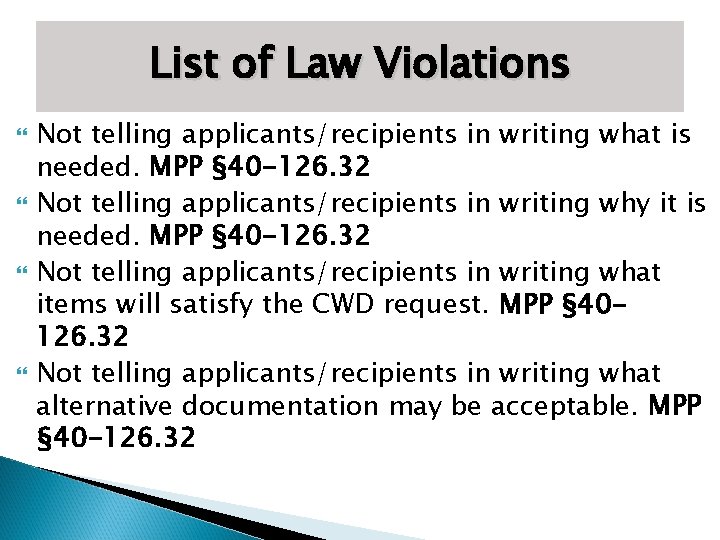 List of Law Violations Not telling applicants/recipients in writing what is needed. MPP §