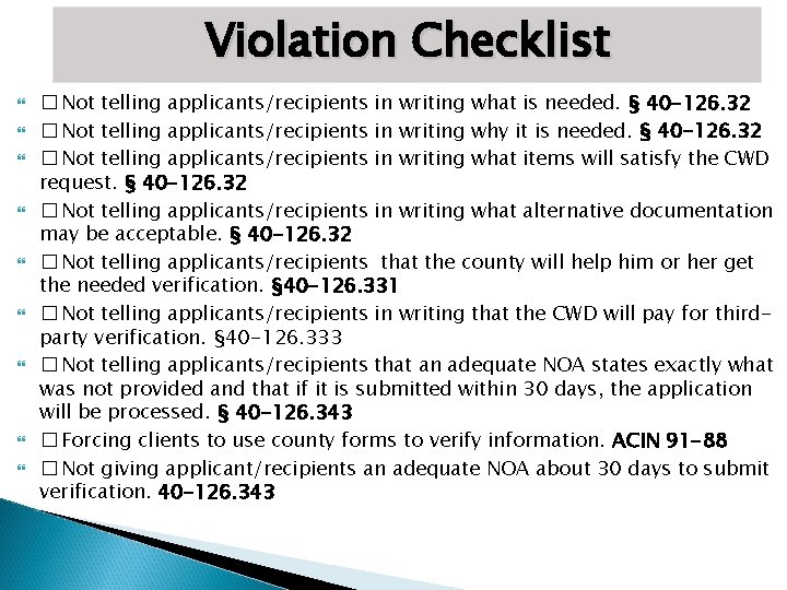 Violation Checklist �Not telling applicants/recipients in writing what is needed. § 40 -126. 32