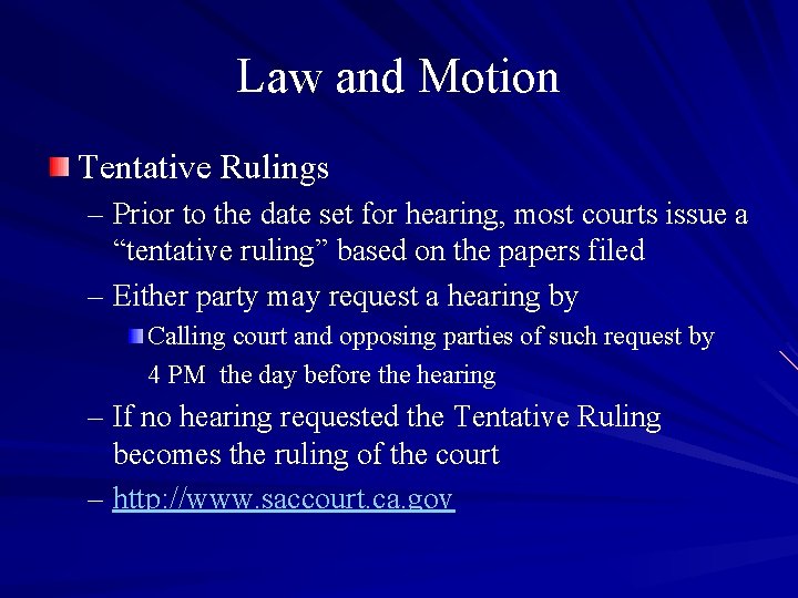 Law and Motion Tentative Rulings – Prior to the date set for hearing, most