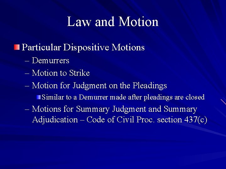 Law and Motion Particular Dispositive Motions – Demurrers – Motion to Strike – Motion