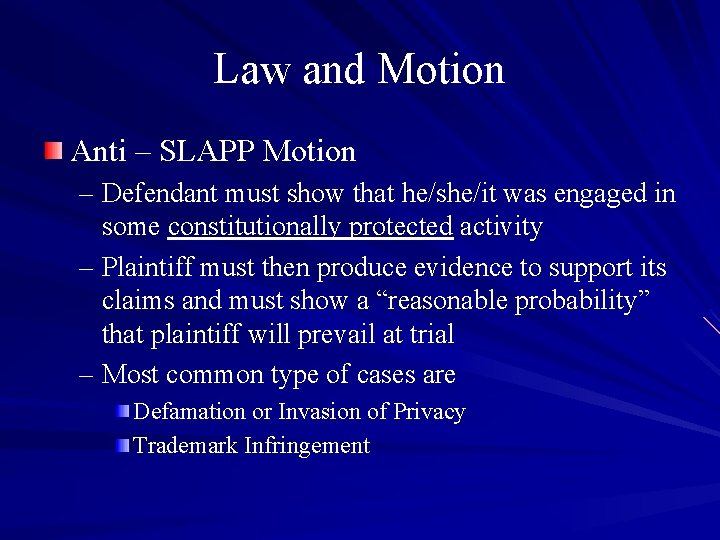 Law and Motion Anti – SLAPP Motion – Defendant must show that he/she/it was