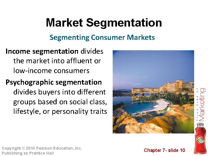 Market Segmentation Segmenting Consumer Markets Income segmentation divides the market into affluent or low-income Market Segmentation Segmenting Consumer Markets Income segmentation divides the market into affluent or low-income