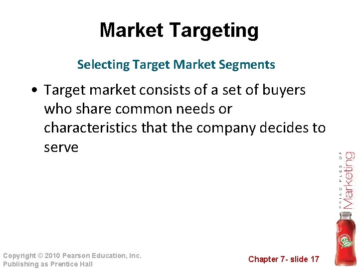 Market Targeting Selecting Target Market Segments • Target market consists of a set of Market Targeting Selecting Target Market Segments • Target market consists of a set of