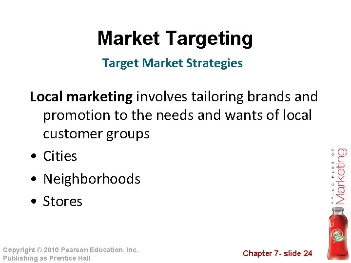 Market Targeting Target Market Strategies Local marketing involves tailoring brands and promotion to the Market Targeting Target Market Strategies Local marketing involves tailoring brands and promotion to the