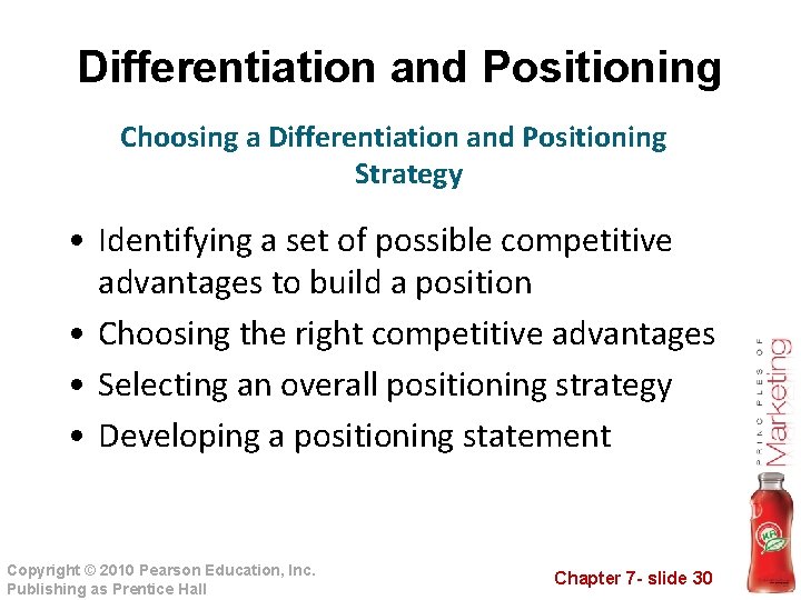 Differentiation and Positioning Choosing a Differentiation and Positioning Strategy • Identifying a set of Differentiation and Positioning Choosing a Differentiation and Positioning Strategy • Identifying a set of
