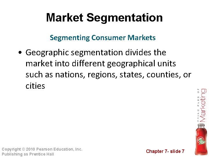 Market Segmentation Segmenting Consumer Markets • Geographic segmentation divides the market into different geographical Market Segmentation Segmenting Consumer Markets • Geographic segmentation divides the market into different geographical