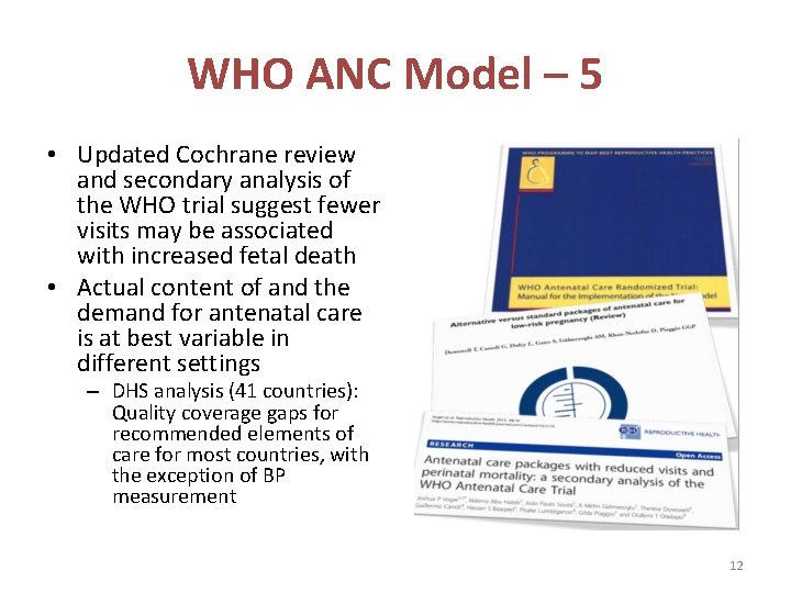 WHO ANC Model – 5 • Updated Cochrane review and secondary analysis of the