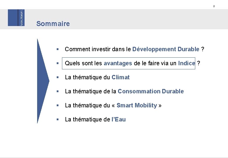 2 Sommaire § Comment investir dans le Développement Durable ? § Quels sont les