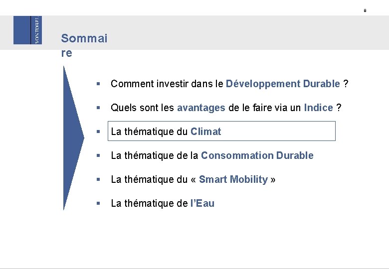 8 Sommai re § Comment investir dans le Développement Durable ? § Quels sont