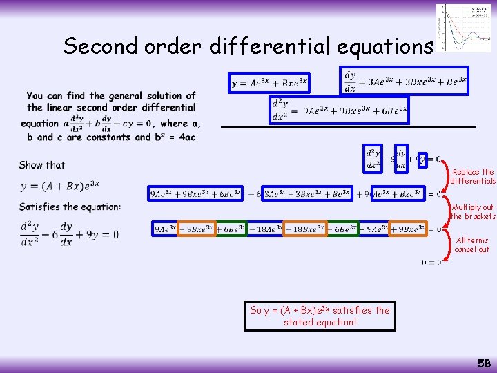 Second order differential equations • Replace the differentials Multiply out the brackets All terms