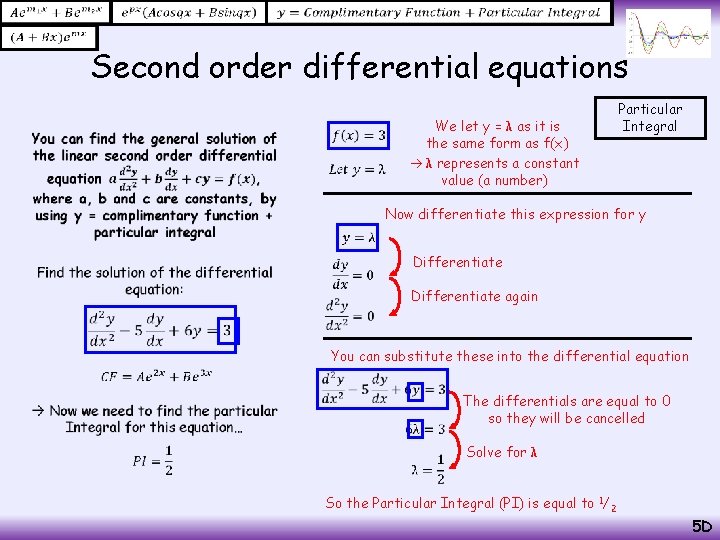  Second order differential equations We let y = λ as it is the