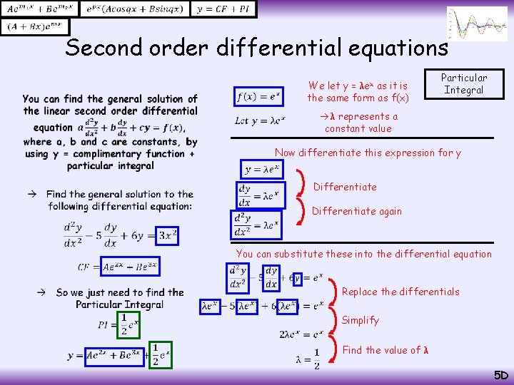  Second order differential equations • We let y = λex as it is