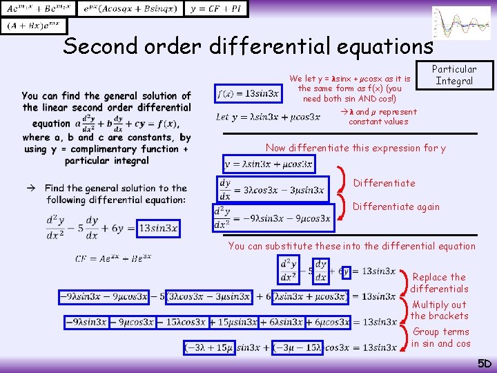  Second order differential equations • Particular Integral We let y = λsinx +