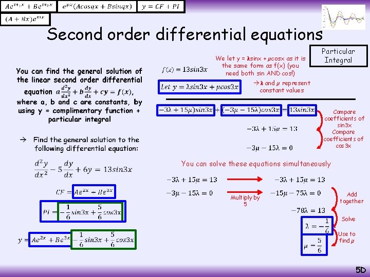  Second order differential equations We let y = λsinx + µcosx as it