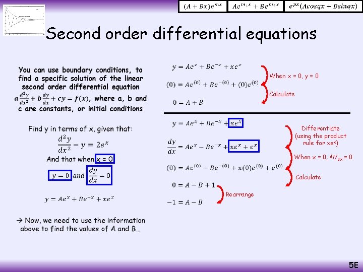  Second order differential equations • When x = 0, y = 0 Calculate