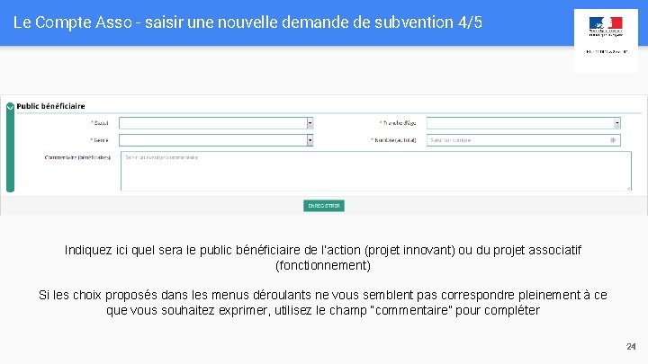 Le Compte Asso - saisir une nouvelle demande de subvention 4/5 Indiquez ici quel