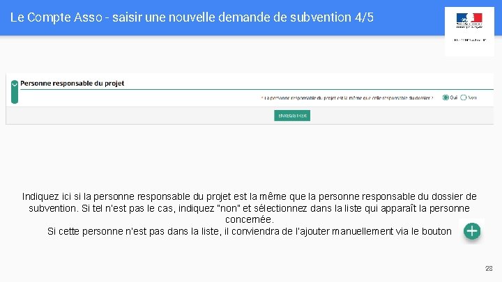 Le Compte Asso - saisir une nouvelle demande de subvention 4/5 Indiquez ici si Le Compte Asso - saisir une nouvelle demande de subvention 4/5 Indiquez ici si