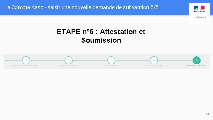 Le Compte Asso - saisir une nouvelle demande de subvention 5/5 ETAPE n° 5 Le Compte Asso - saisir une nouvelle demande de subvention 5/5 ETAPE n° 5