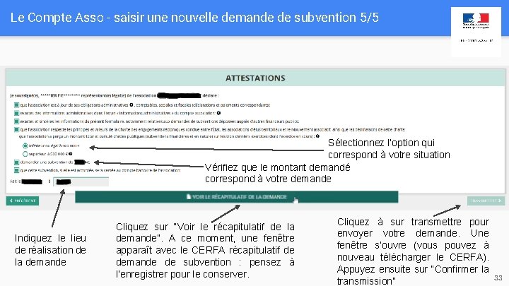 Le Compte Asso - saisir une nouvelle demande de subvention 5/5 Sélectionnez l’option qui Le Compte Asso - saisir une nouvelle demande de subvention 5/5 Sélectionnez l’option qui
