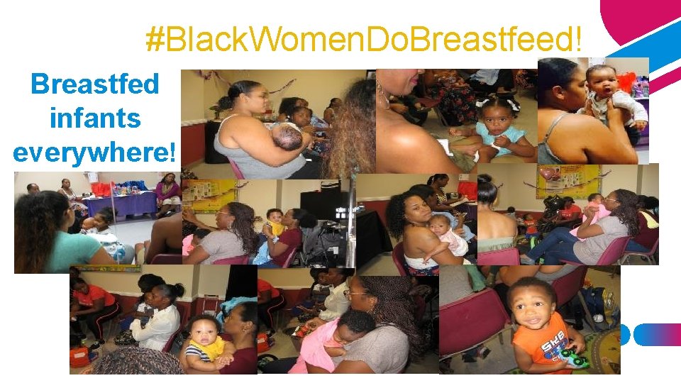 #Black. Women. Do. Breastfeed! Breastfed infants everywhere! 