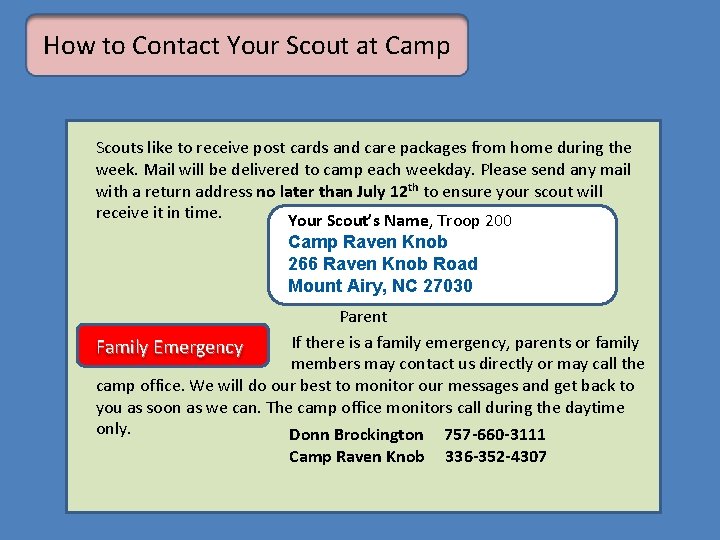 How to Contact Your Scout at Camp Scouts like to receive post cards and