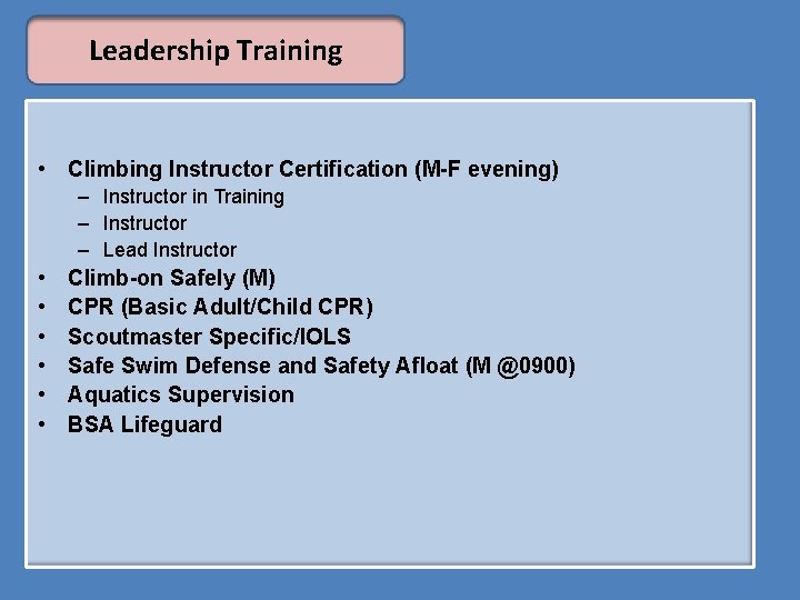 Leadership Training • Climbing Instructor Certification (M-F evening) – Instructor in Training – Instructor