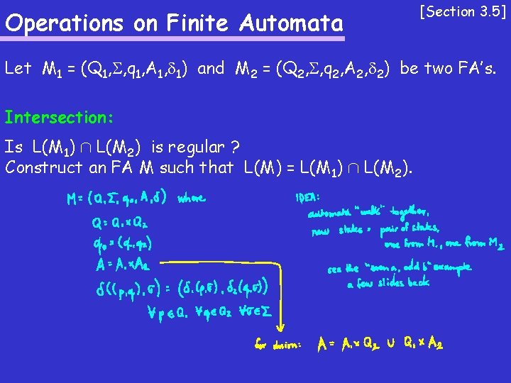 Operations on Finite Automata [Section 3. 5] Let M 1 = (Q 1, ,
