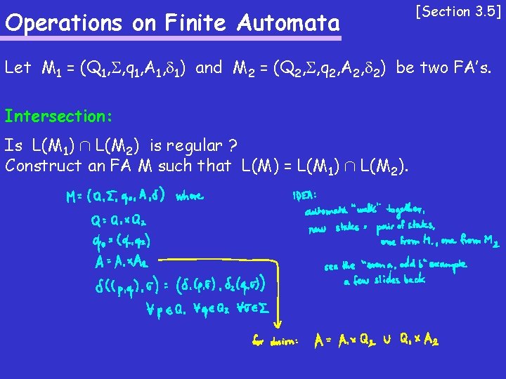 Operations on Finite Automata [Section 3. 5] Let M 1 = (Q 1, ,