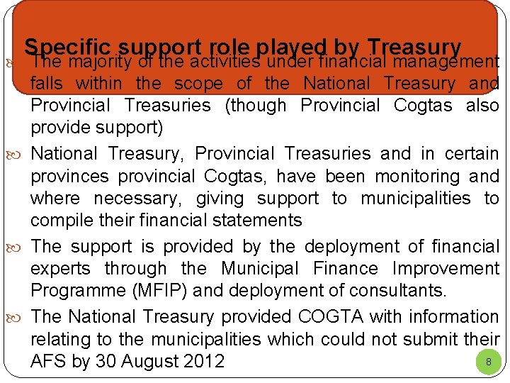 Specific support role played by Treasury The majority of the activities under financial management