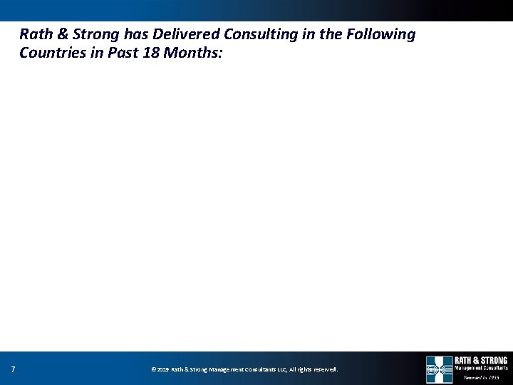 Rath & Strong has Delivered Consulting in the Following Countries in Past 18 Months: