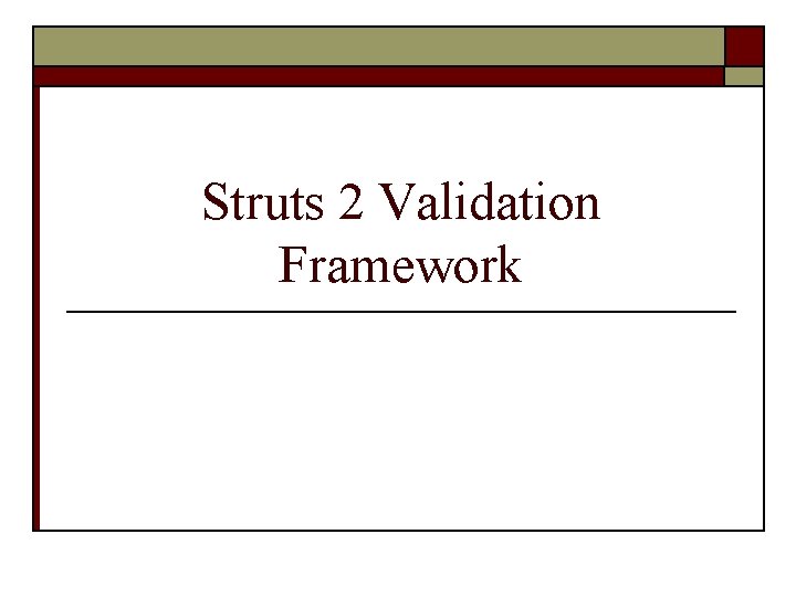 Struts 2 Validation Framework 